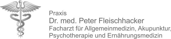 Dr. med. Peter Fleischhacker – Facharzt für Allgemeinmedizin, Akupunktur, Psychotherapie und Ernährungsmedizin